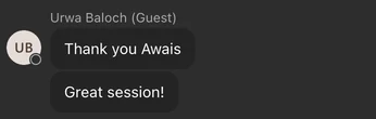 Meeting chat messages from Urwa Baloch: Thank you Awais. Great session!